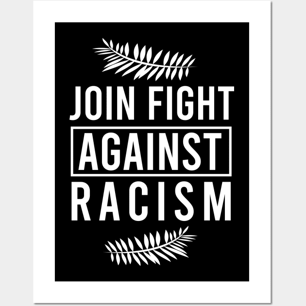 Join fight against racism Wall Art by cypryanus